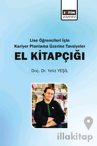 Lise Öğrencileri İçin Kariyer Planlama Üzerine Tavsiyeler El Kitapçığı