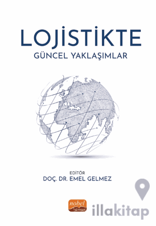 Lojistikte Güncel Yaklaşımlar