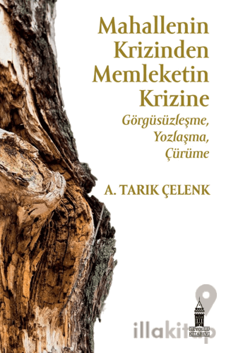 Mahallenin Krizinden Memleketin Krizine: Görgüsüzleşme, Yozlaşma, Çürü