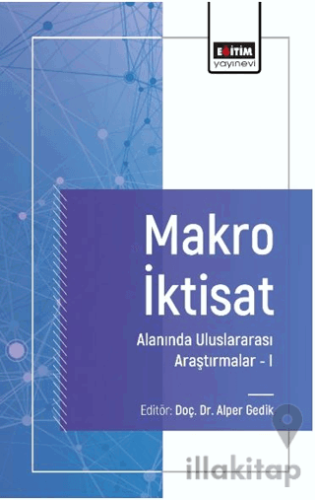 Makro İktisat Alanında Uluslararası Araştırmalar I