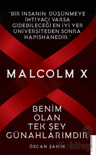 Malcolm X - Benim Olan Tek Şey Günahlarımdır