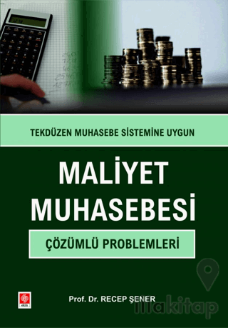 Maliyet Muhasebesi Çözümlü Problemleri