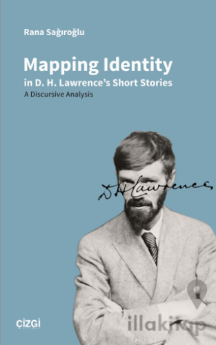 Mapping Identity in D.H. Lawrence's Short Stories - A Discursive Analy