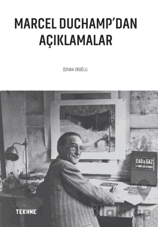 Marcel Duchamp’dan Açıklamalar