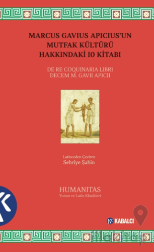 Marcus Gavius Apicius’un Mutfak Kültürü Hakkındaki 10 Kitabı