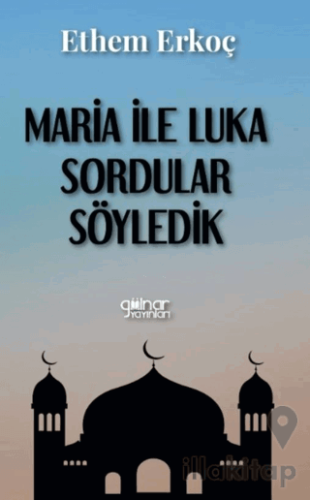 Maria ile Luka Sordular Söyledik