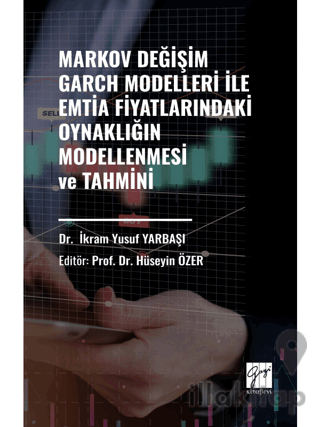 Markov Değişim Garch Modelleri İle Emtia Fiyatlarındaki Oynaklığın Mod