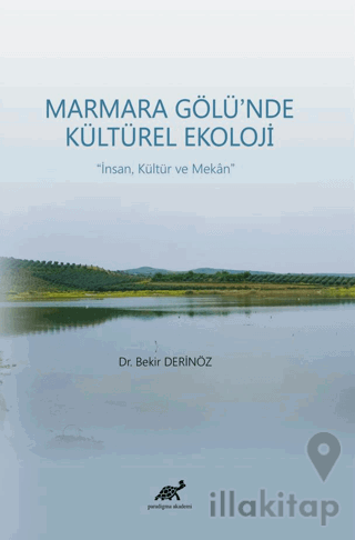 Marmara Gölü’nde Kültürel Ekoloji - İnsan, Kültür ve Mekan