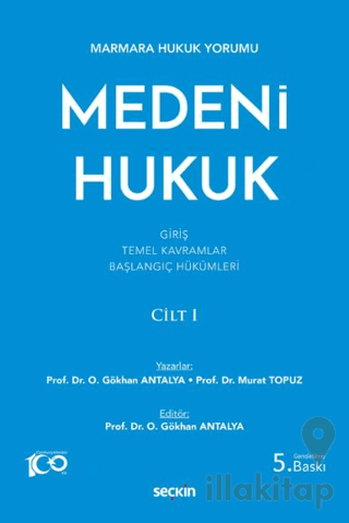 Marmara Hukuk Yorumu Medeni Hukuk Cilt: I (Giriş - Temel Kavramlar - B