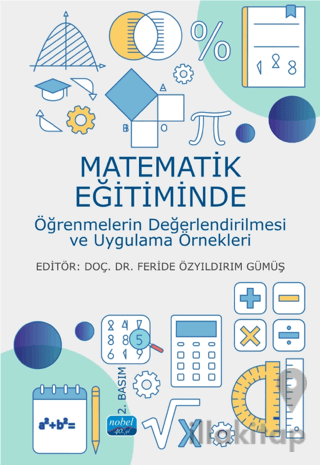 Matematik Eğitiminde Öğrenmelerin Değerlendirilmesi ve Uygulama Örnekl