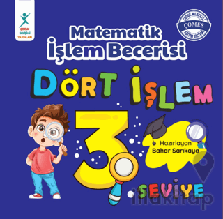 Matematik İşlem Becerisi Dört İşlem 3. Seviye 7+ YAŞ