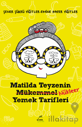 Matilda Teyzenin Nükleer Yemek Tarifleri