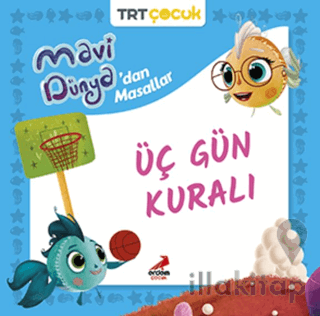 Mavi Dünya’dan Masallar Üç Gün Kuralı