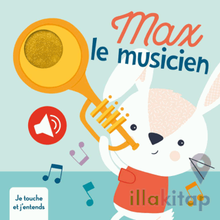 Max Le Musicien Je Touche Et J'entends