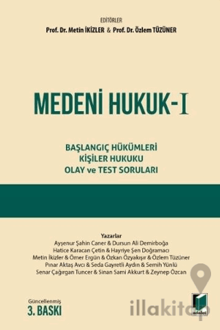 Medeni Hukuk I Başlangıç Hükümleri - Kişiler Hukuku - Olay ve Test Sor