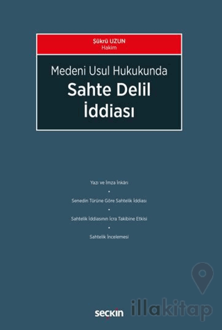 Medeni Usul Hukukunda Sahte Delil İddiası