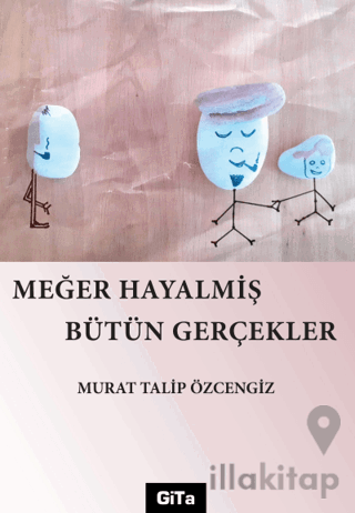 Meğer Hayalmiş Bütün Gerçekler