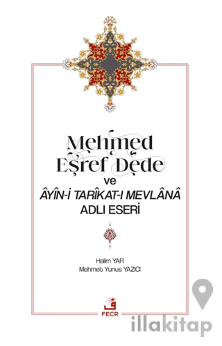 Mehmed Eşref Dede ve Ayin-i Tarikat-ı Mevlana Adlı Eseri