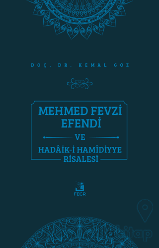 Mehmed Fevzi Efendi ve Hadaik-i Hamidiyye Risalesi