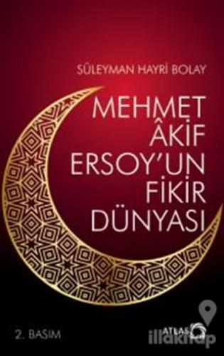 Mehmet Akif Ersoy'un Fikir Dünyası