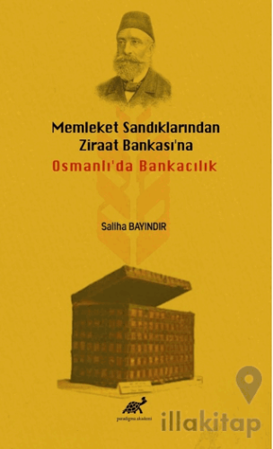 Memleket Sandıklarından Ziraat Bankası'na Osmanlı'da Bankacılık