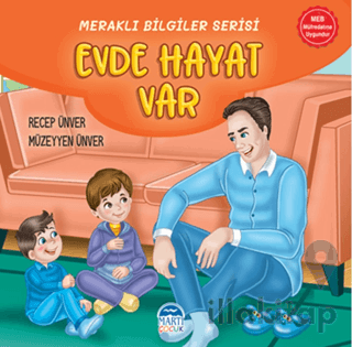 Meraklı Bilgiler Serisi - Evde Hayat Var