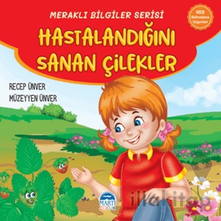 Meraklı Bilgiler Serisi - Hastalandığını Sanan Çilekler