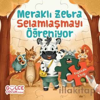 Meraklı Zebra Selamlaşmayı Öğreniyor / Yapbozlu Kitap 2