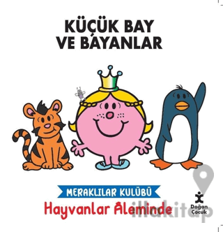 Meraklılar Kulübü Hayvanlar Aleminde - Küçük Bay ve Bayanlar