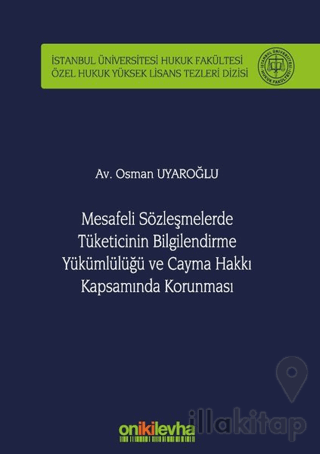 Mesafeli Sözleşmelerde Tüketicinin Bilgilendirme Yükümlülüğü ve Cayma 