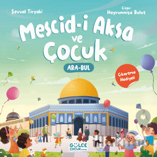 Mescid-i Aksa ve Çocuk (Çıkartma Hediyeli, Ara - Bul Kitabı)