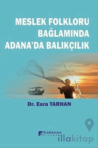 Meslek Folkloru Bağlamında Adana'da Balıkçılık