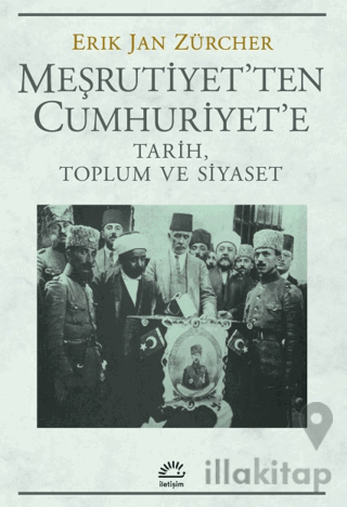 Meşrutiyet'ten Cumhuriyet'e Tarih, Toplum ve Siyaset