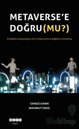 Metaverse’e Doğru (Mu?)