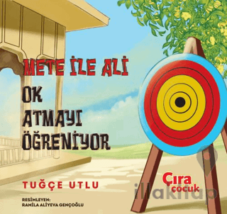 Mete ile Ali Ok Atmayı Öğreniyor