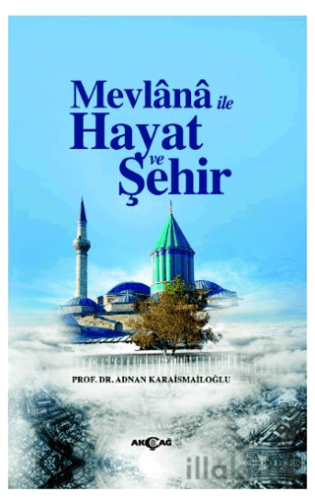 Mevlana İle Hayat Ve Şehir