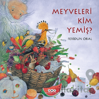 Meyveleri Kim Yemiş?