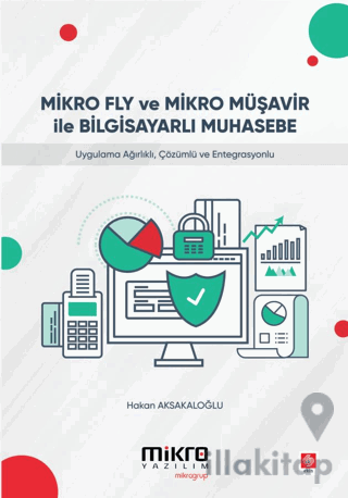 Mikro Fly ve Mikro Müşavir ile Bilgisayarlı Muhasebe