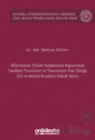 Milletlerarası Tahkim Yargılamaları Kapsamında Tarafların Temsilcileri