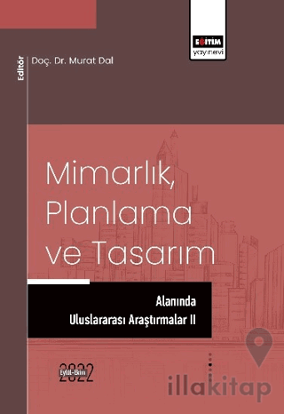 Mimarlık Planlama ve Tasarım Alanında Uluslararası Araştırmalar II