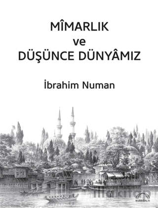 Mimarlık ve Düşünce Dünyamız