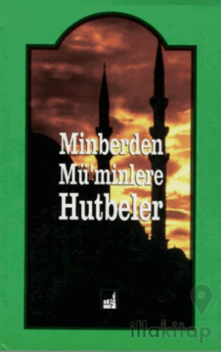 Minberden Mü'minlere Hutbeler