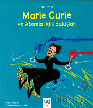 Mini Dahi: Marie Curie ve Atomla İlgili Buluşları