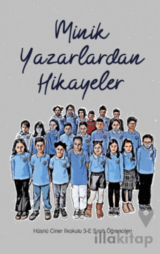 Minik Yazarlardan Hikayeler