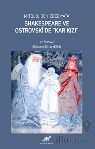 Mitolojiden Edebiyata: Shakespeare ve Ostrovski’de “Kar Kızı”