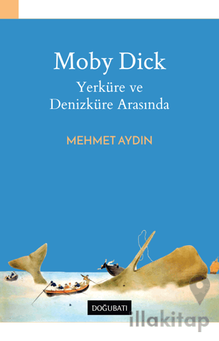 Moby Dick - Yerküre ve Denizküre Arasında