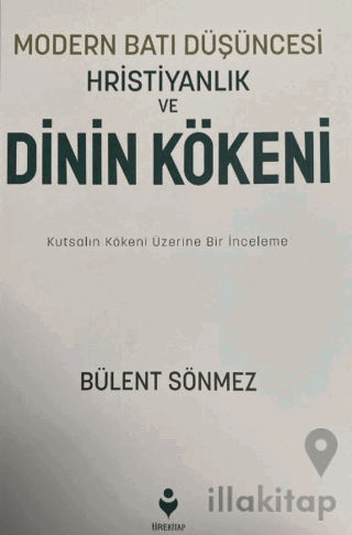 Modern Batı Düşüncesi, Hristiyanlık ve Dinin Kökeni