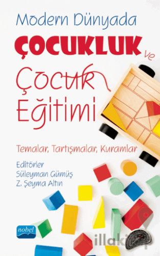 Modern Dünyada Çocukluk ve Çocuk Eğitimi