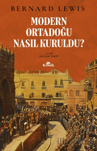 Modern Ortadoğu Nasıl Kuruldu?