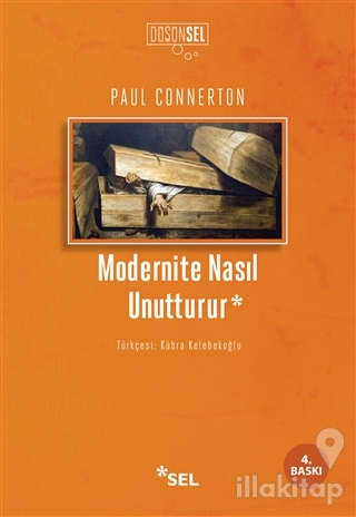 Modernite Nasıl Unutturur